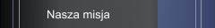 Nasza misja